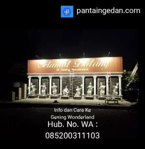 Info Cara ke Gesing Wonderland Hub. nomor WA : 085200311103 atau klik pantaingedan.com